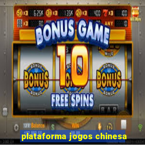 plataforma jogos chinesa